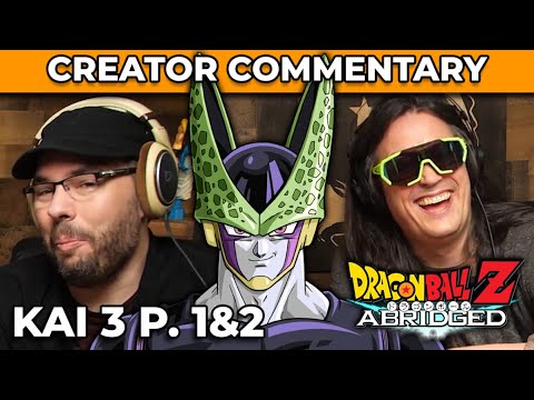 Dragonball Z Abridged Creator Commentary | Kai 3 & 3.5