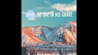 No One In His Grave - [Story Recordings]
