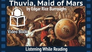Thuvia, Maid of Mars Edgar Rice Burroughs, Complete Fourth Barsoom installment, unabridged Audiobook