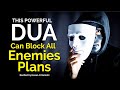 This Dua Can Block All Enemies Plans Listen Daily Dua Against Evil Plans Take Revenge From Enemy