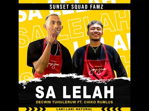 SA LELAH - DECWIN TUHULERUW x CHIKO RUMLUS (OFFICIAL MV)