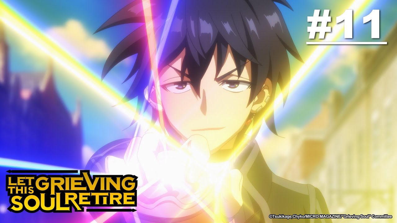 Let This Grieving Soul Retire - Episode 11 [English Sub]