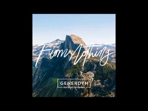 Generdyn - From Nothing (feat. Echo Of Empires) | Full Album