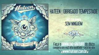 HATEEN - SEM NINGUÉM