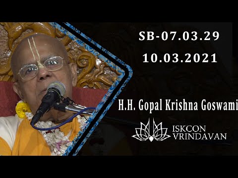 H.H. Gopal Krishna Goswami_SB-07.03.29_10.03.2021
