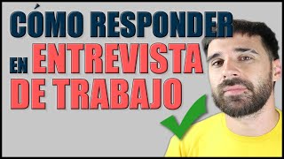 Cómo responder a las preguntas más comunes en entrevistas de trabajo