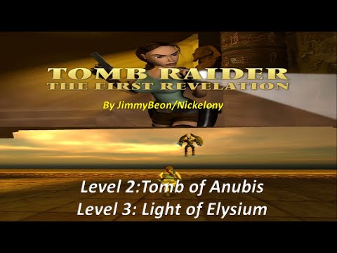 TRLE, Tomb Raider: The First Revelation[#2] : Tomb of Anubis, Light of Elysium