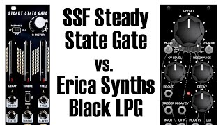 Video thumbnail for SSF Steady State Gate vs  Erica Synths Black LPG: Listening to resonance by John Schussler