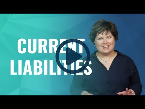 Current Liabilities - Introduction to Current Liabilities Video