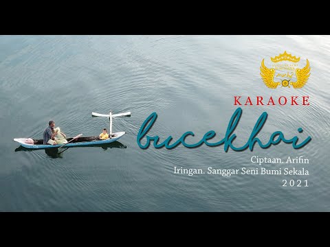 BUCEKHAI [Karaoke] CIPT. ARIFIN | ORKES GAMBUS LAMPUNG | SANGGAR SENI BUMI SEKALA | (c) 2021