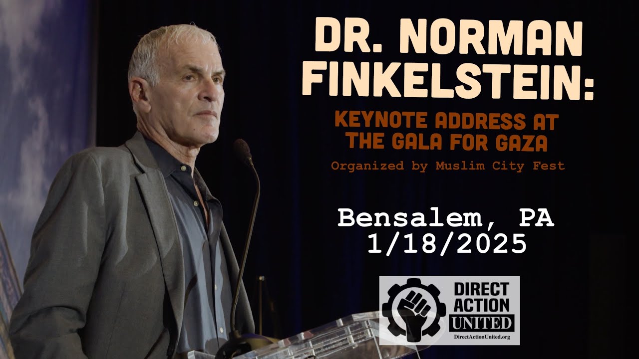 Dr. Norman Finkelstein: Keynote Address at the Gala for Gaza - 1/18/2025