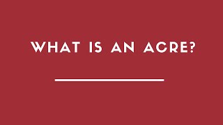 What is An Acre 