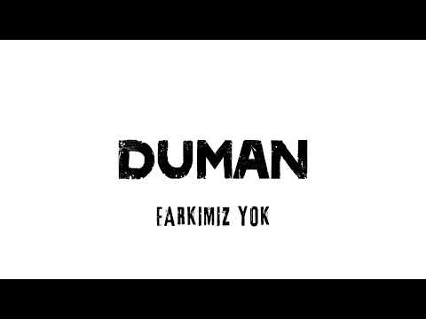 Farkımız Yok - Duman