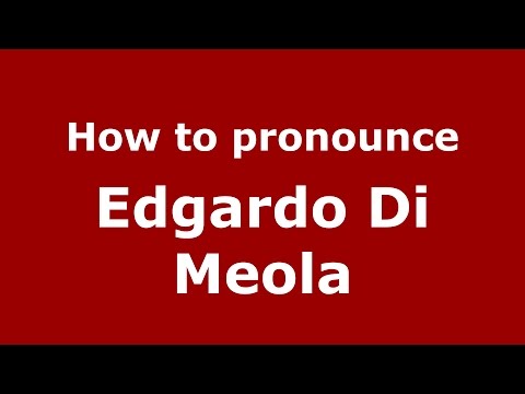 How to pronounce Edgardo Di Meola (Argentine Spanish/Argentina) - PronounceNames.com