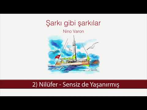 Sensiz de Yaşanırmış - Nilüfer