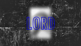 Lord Music Video