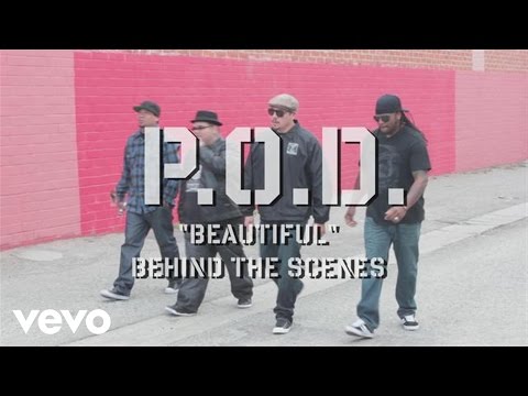 Beautiful (Behind The Scenes)  Music Video by P.O.D. (Payable On Death)
