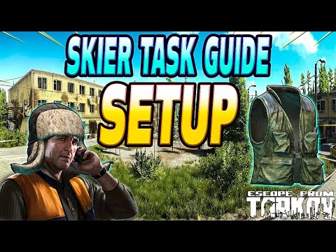 Setup - Skier Task Guide - Escape From Tarkov