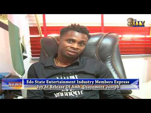Edo State Entertainment Industry Members Express Joy At Release Of Amb. Joseph Osayomore