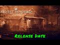 Project Songbird — Release Date
