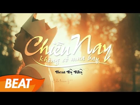 Chiều Nay Không Có Mưa Bay - Beat-Instrumental by Rhy