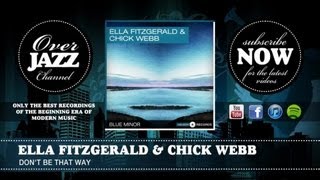 Ella Fitzgerald & Chick Webb - Don't Be That Way