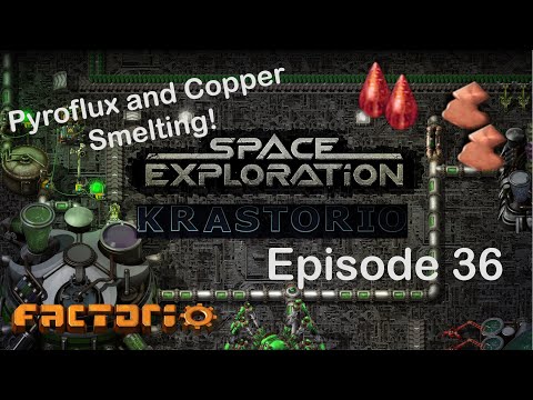 Pyroflux and Copper Smelting Setup | Factorio Space Exploration & Krastorio Playthrough | Episode 36