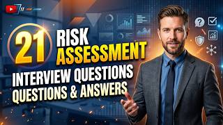 Risk Assessment Interview Questions and Answers | Risk Management Interview Questions and Answers
