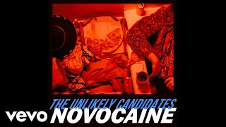 Download lagu The Unlikely Candidates Novocaine... mp3