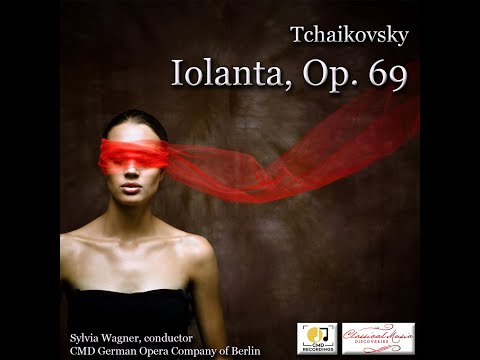 Tchaikovsky: Iolanta, Op. 69