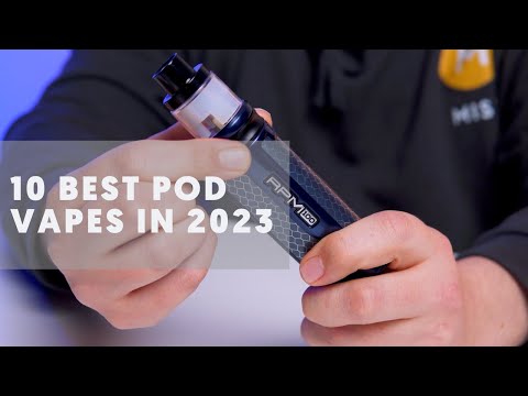 10 Best Pod Vapes In 2023