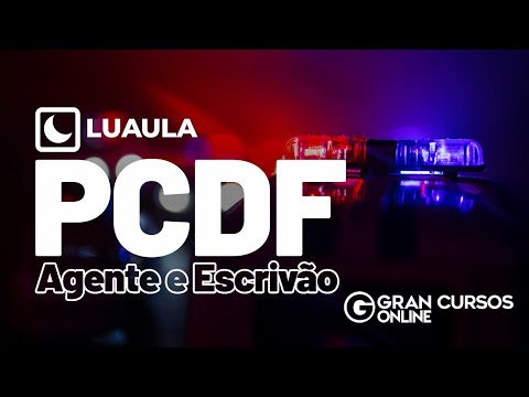 Concurso PCDF - Agente e Escrivão  - Luaula