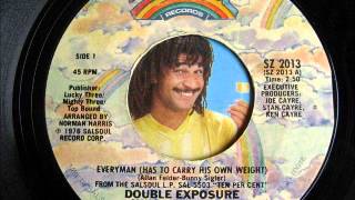 DOUBLE EXPOSURE-everyman(has to carry his own weight)