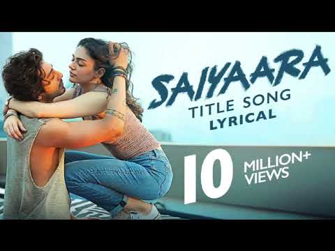 Lyrical | Saiyaara Title Song | Ahaan, Aneet| Tanishk Bagchi, Faheem Abdullah, Arslan|Irshad Kamil.