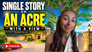 Danville California Single Story Home on an Acre with Views of Mount Diablo Home Tour Danville CA