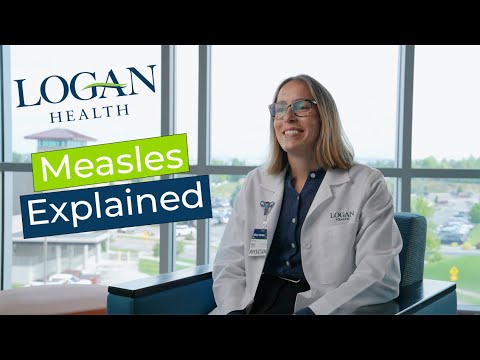 Measles Explained: Hilary Hanba, MD