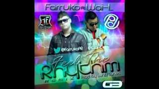 Farruko Ft Wai-L -- Feel The Rhythm (Remix)