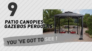 Better Homes &amp; Gardens Patio Canopies Gazebos Pergolas // New &amp; Popular 2017