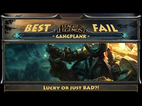 League of Legends `´ Best Fails `´ Lucky Fiddlesticks or Unlucky Gangplank?!