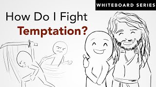 How To Overcome Temptation - Whiteboard Series  Im