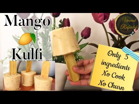 Mango Kulfi with only 5 ingredients | No cook, No churn | Homemade icecream | My Kitchen World | UR