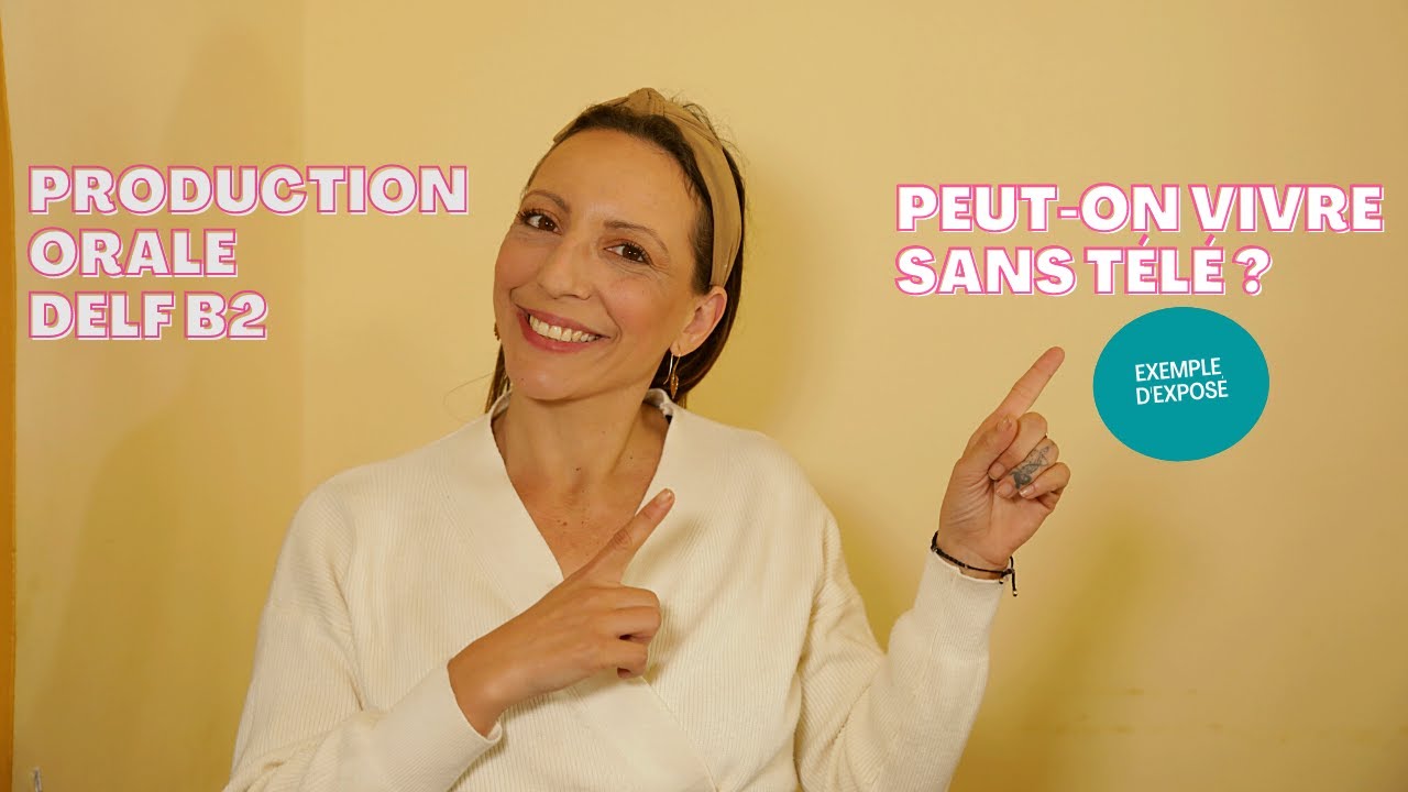 Production orale du Delf B2: exemple d'exposé "Vivre sans télé".