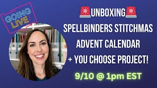 Unboxing the Spellbinders Stitchmas Advent Calendar: You Choose the Project! #crafts #handmade