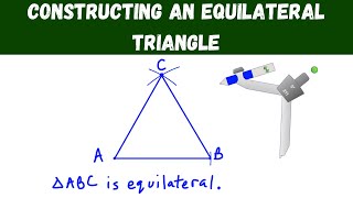Constructing an Equilateral Triangle - Geometry