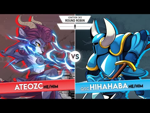 Ignition 265 - Round Robin - Ateozc (Absa) Vs QSC | Hihahaba (Shovel Knight)