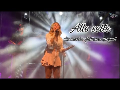 " ALLE SETTE " Orchestra Italiana Bagutti