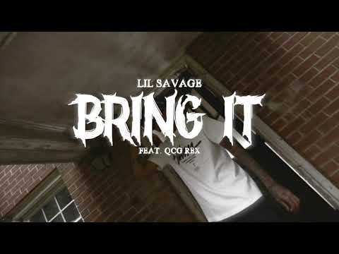 Lil Savage x Qcg Rex “Bring It”(Official Music Video)