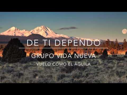 Grupo Vida Nueva - De Ti dependo