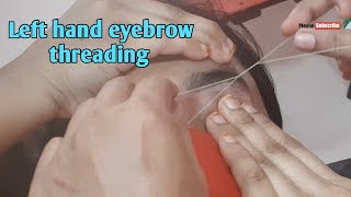 Left hand eyebrow threading/eyebrow threading kaise kare/left hand se eyebrow kaise kare/threading