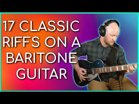 17 classic riffs remade with a Baritone guitar